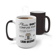 Load image into Gallery viewer, Fun Lawyer Gift - Please Don't Confuse Your Google Search With My law Degree